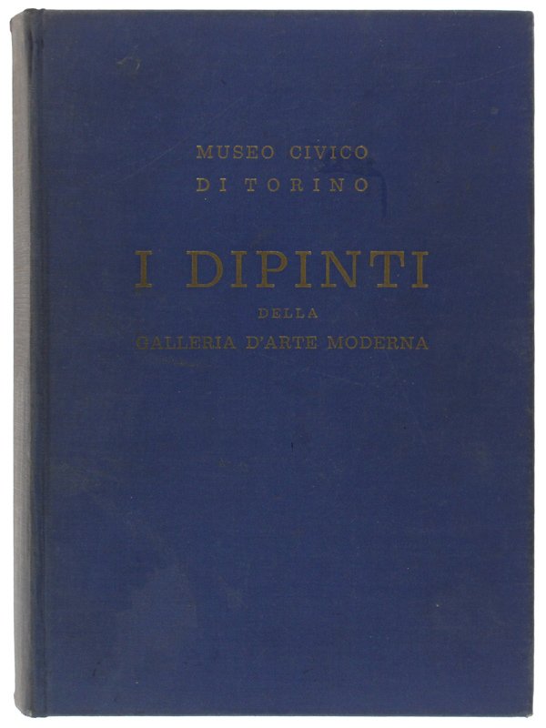 I DIPINTI DELLA GALLERIA D'ARTE MODERNA - Catalogo [1a edizione …