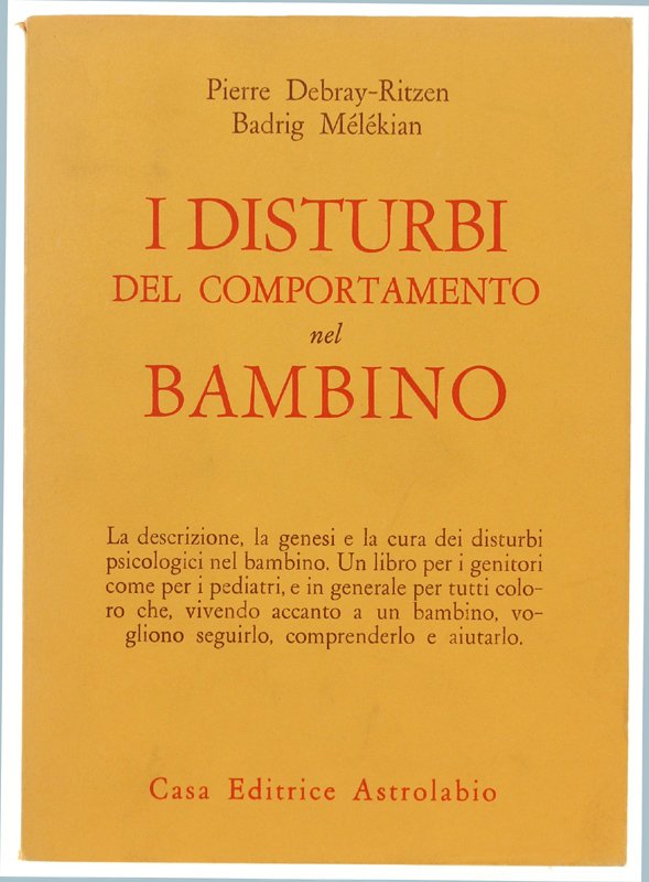 I DISTURBI DEL COMPORTAMENTO NEL BAMBINO.