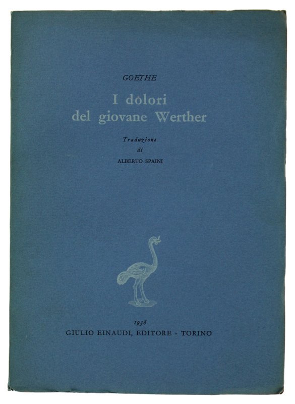 I DOLORI DEL GIOVANE WERTHER. Traduzione di Alberto Spaini