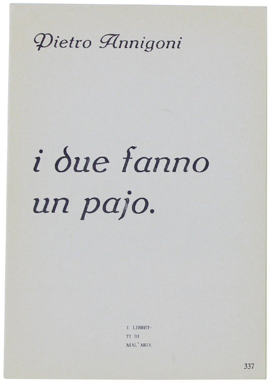 I DUE FANNO UN PAIO. I Libretti di Mal'Aria 337.