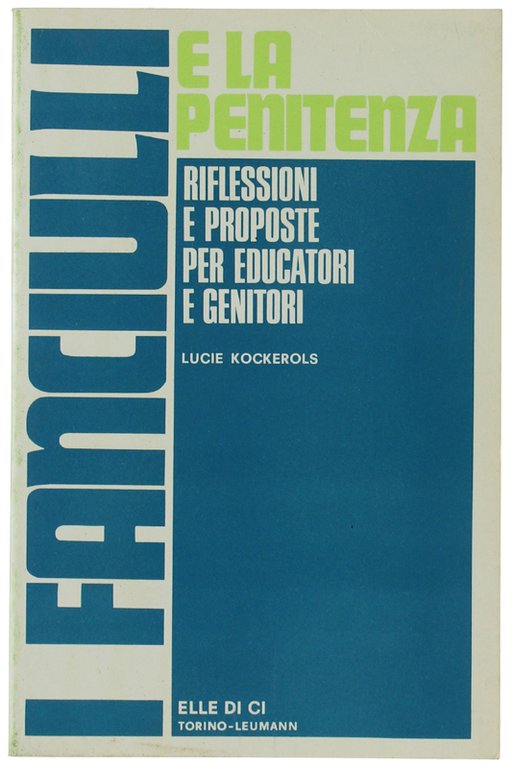 I FANCIULLI E LA PENITENZA. Riflessioni e proposte per educatori …