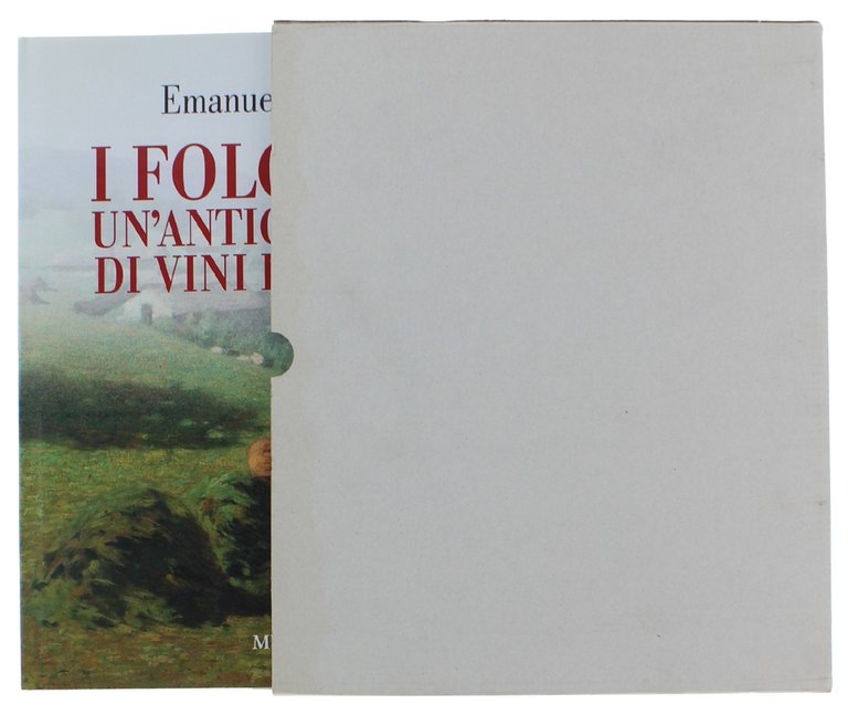 I FOLONARI: UN'ANTICA STORIA DI VINI E BANCHE [volume NUOVO]