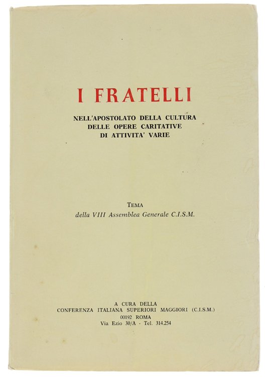 I FRATELLI nell'apostolato della cultura - delle opere caritative - …