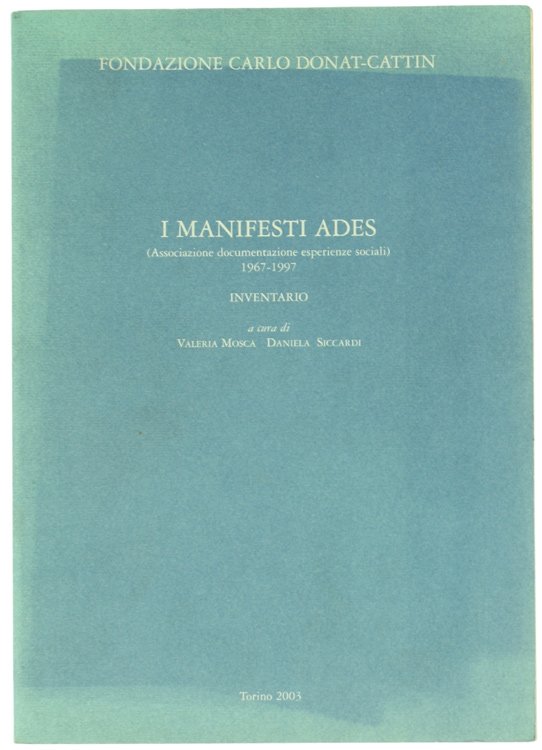 I MANIFESTI ADES (Associazione documentazione esperienze sociali) 1967-1997 - INVENTARIO.