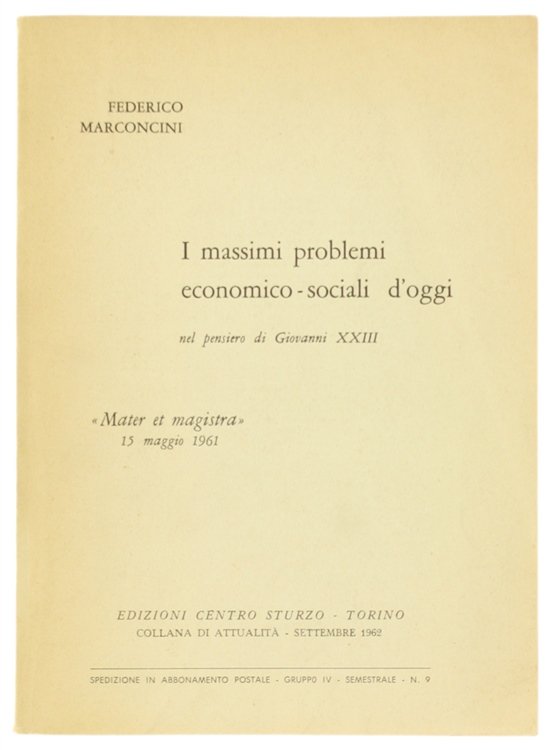 I MASSIMI PROBLEMI ECONOMICO-SOCIALI D'OGGI nel pensiero di Giovanni XXIII.