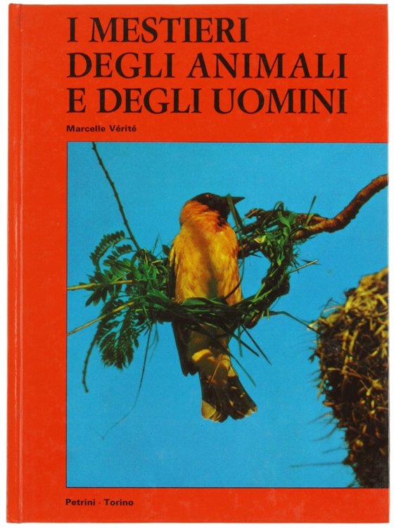 I MESTIERI DEGLI ANIMALI E DEGLI UOMINI.