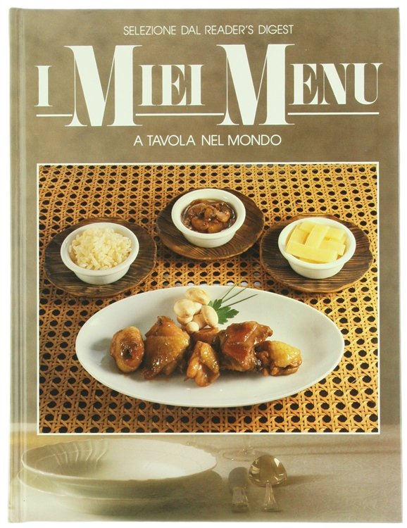 I MIEI MENU: A TAVOLA NEL MONDO.