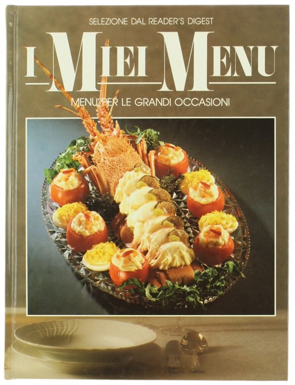I MIEI MENU: MENU' PER LE GRANDI OCCASIONI.
