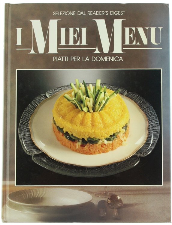 I MIEI MENU: PIATTI PER LA DOMENICA.