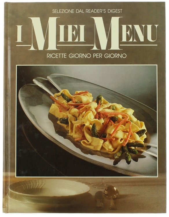 I MIEI MENU: RICETTE GIORNO PER GIORNO.