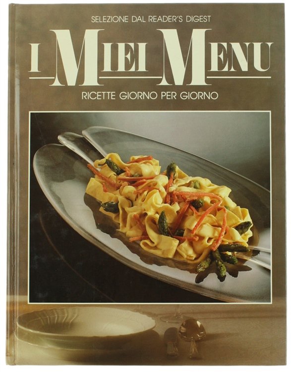 I MIEI MENU: RICETTE GIORNO PER GIORNO.