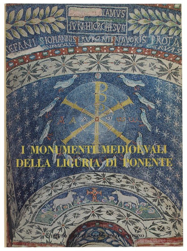 I MONUMENTI MEDIOEVALI DELLA LIGURIA DI PONENTE.