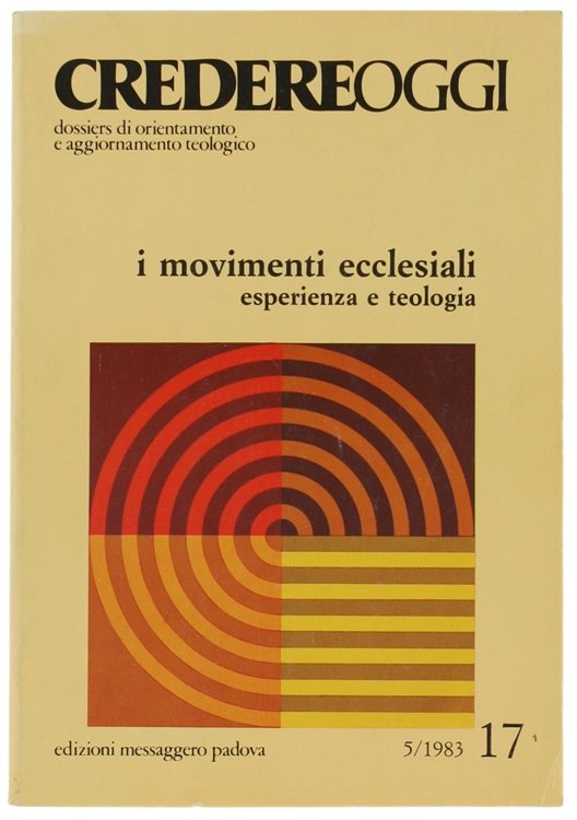 I MOVIMENTI ECCLESIALI. Esperienza e teologia. CredereOggi n.17, anno III …