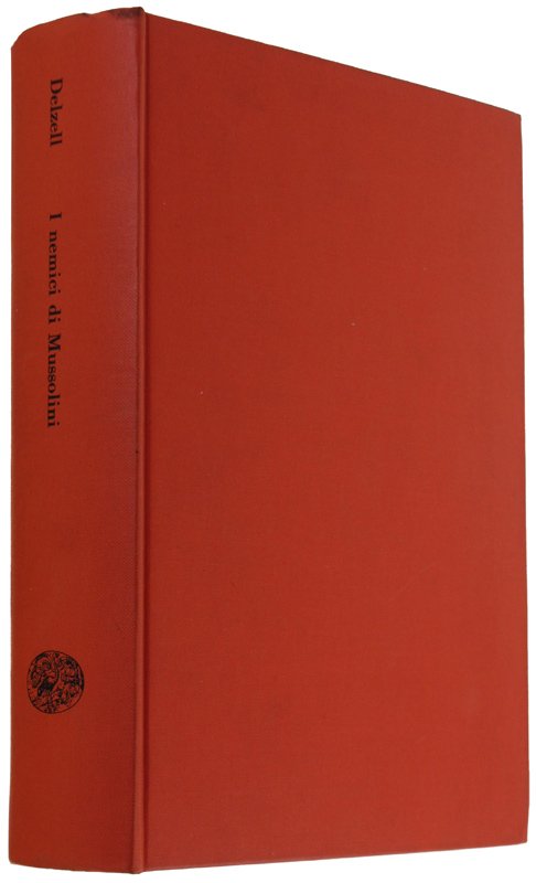 I NEMICI DI MUSSOLINI.