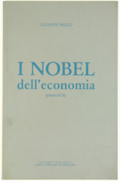 I NOBEL DELL'ECONOMIA (1969-1978)