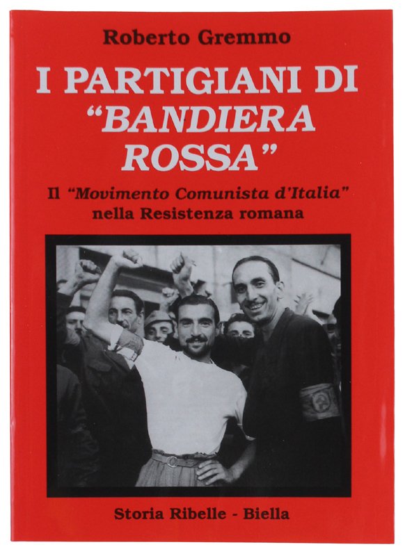 I PARTIGIANI DI "BANDIERA ROSSA". Il "Movimento Comunista d'Italia" nella …