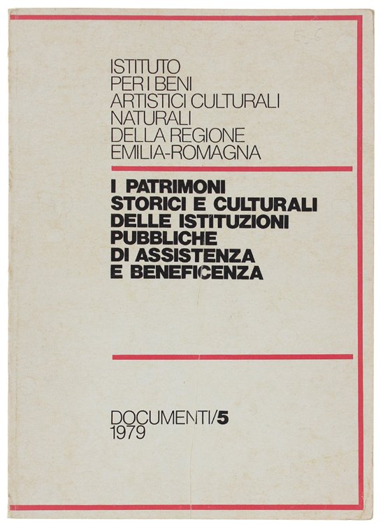 I PATRIMONI STORICI E CULTURALI DELLE ISTITUZIONI PUBBLICHE DI ASSISTENZA …