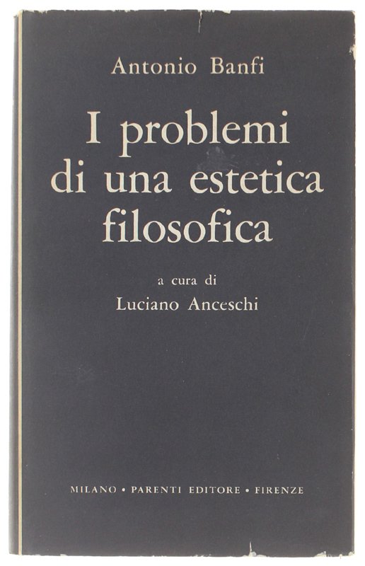 I PROBLEMI DI UNA ESTETICA FILOSOFICA