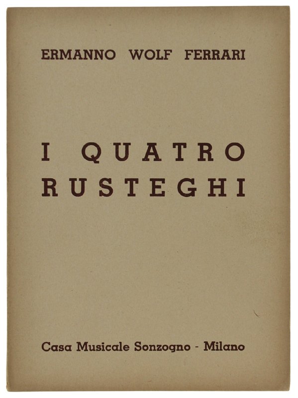I QUATRO RUSTEGHI. Commedia musicale in tre atti. Musica di …