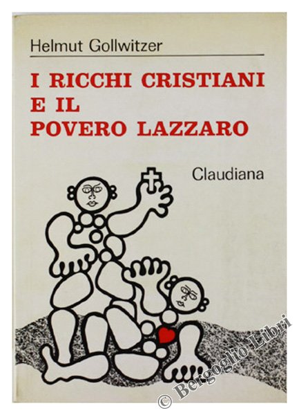 I RICCHI CRISTIANI E IL POVERO LAZZARO. Le conseguenze di …