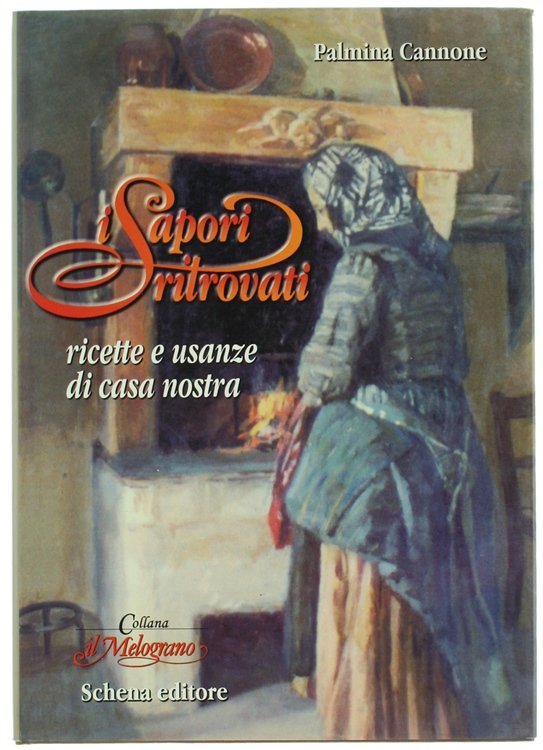 I SAPORI RITROVATI. Ricette e usanze di casa nostra. | Immagine Gallery 2