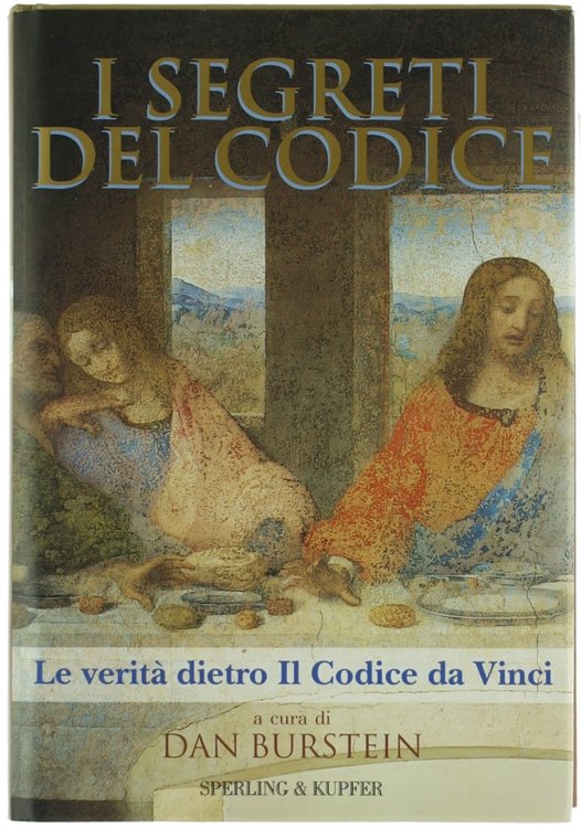 I SEGRETI DEL CODICE : La verità dietro Il Codice …