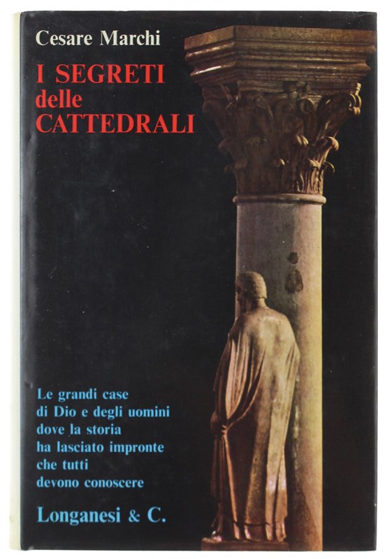 I SEGRETI DELLE CATTEDRALI. Le grandi case di Dio e …