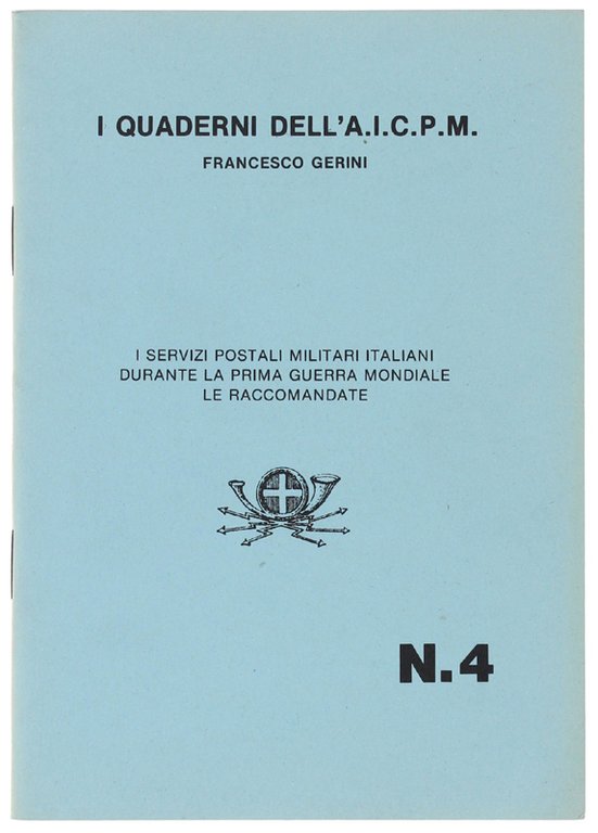 I SERVIZI POSTALi MILITARI ITALIANI DURANTE LA PRIMA GUERRA MONDIALE …