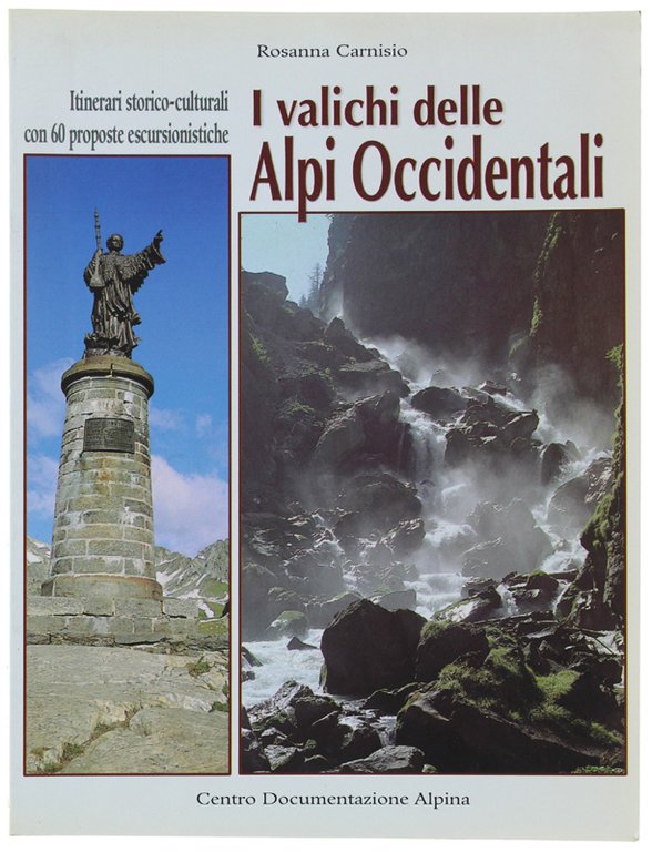 I VALICHI DELLA ALPI OCCIDENTALI. Itinerari sstorico-culturali con 60 proposte … | Immagine Gallery 2