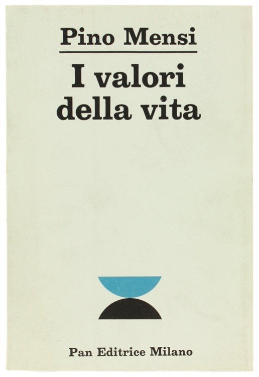 I VALORI DELLA VITA. Obiezioni e Postille alle Obiezioni.