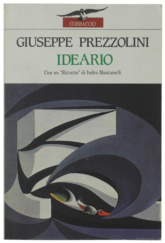 IDEARIO. Con un "Ritratto" di Indro Montanelli.