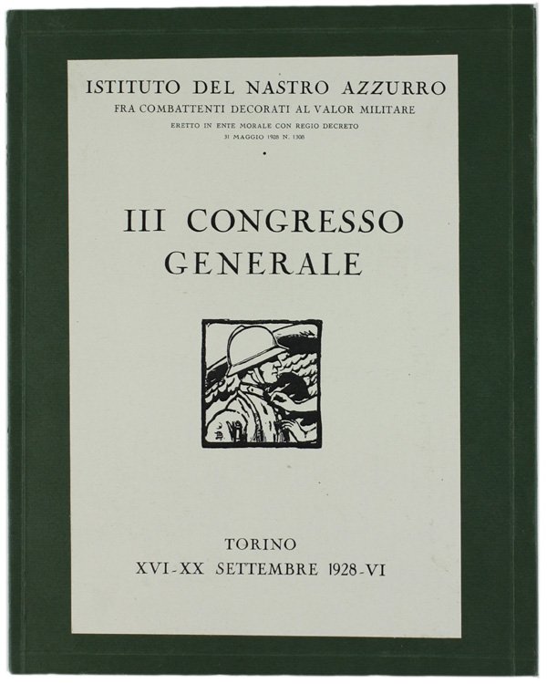 III. CONGRESSO GENERALE. Torino, XVI-XX Settembre 1928- Relazione.