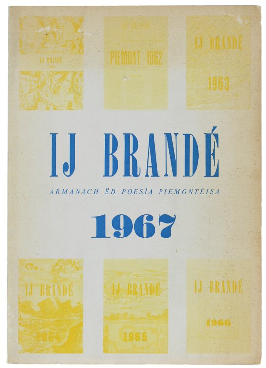 IJ BRANDÉ. Armanach ëd poesìa piemontèisa 1967.