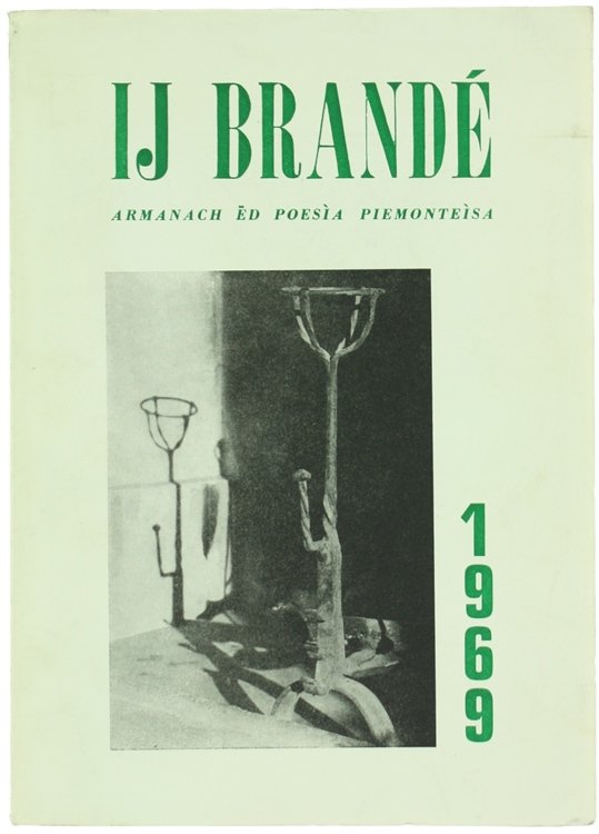 IJ BRANDÉ. Armanach ëd poesìa piemontèisa 1969.