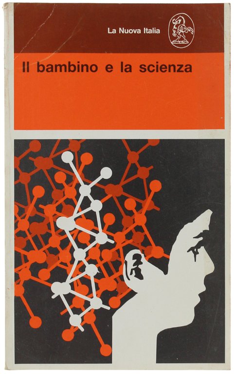 IL BAMBINO E LA SCIENZA. Atti del Convegno, Scandicci, 15-17 …