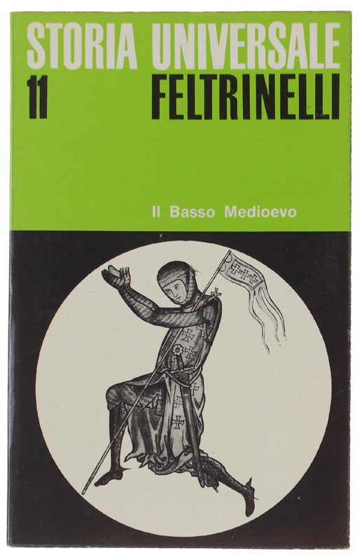 IL BASSO MEDIOEVO - Storia Universale Feltrinelli volume 11 [1a …