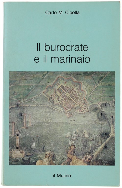 IL BUROCRATE E IL MARINAIO. La "Sanità" toscana e le …