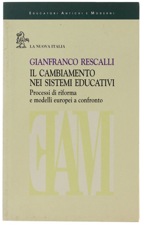 IL CAMBIAMENTO NEI SISTEMI EDUCATIVI. Processi di riforma e modelli …