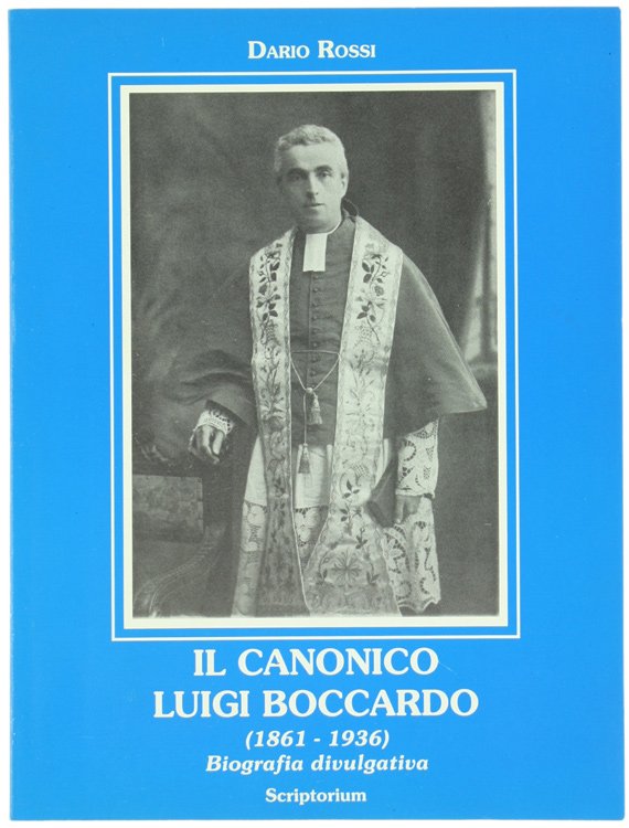 IL CANONICO LUIGI BOCCARDO (1861-1936). Biografia divulgativa.