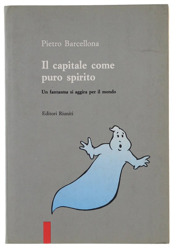 IL CAPITALE COME PURO SPIRITO un fantasma siaggira per il …