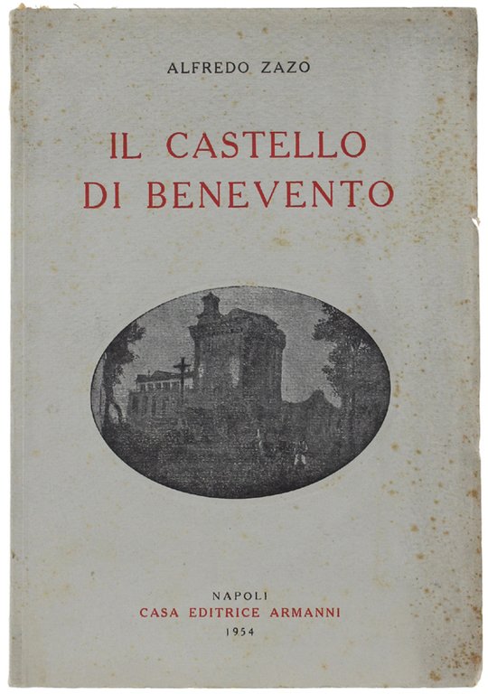 IL CASTELLO DI BENEVENTO (1321-1860).