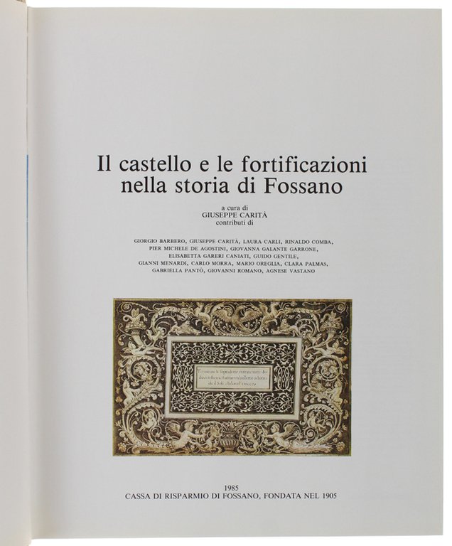 IL CASTELLO E LE FORTIFICAZIONI NELLA STORIA DI FOSSANO.