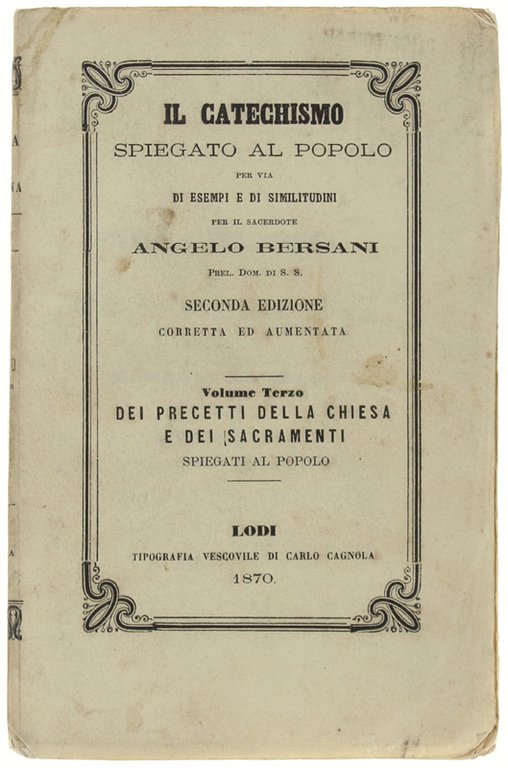 IL CATECHISMO SPIEGATO AL POPOLO PER VIA DI ESEMPI E …