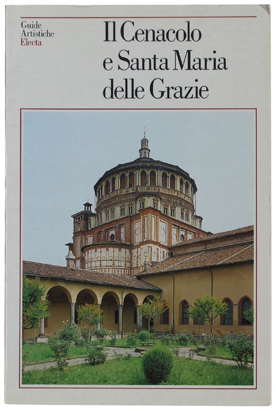 IL CENACOLO E SANTA MARIA DELLE GRAZIE
