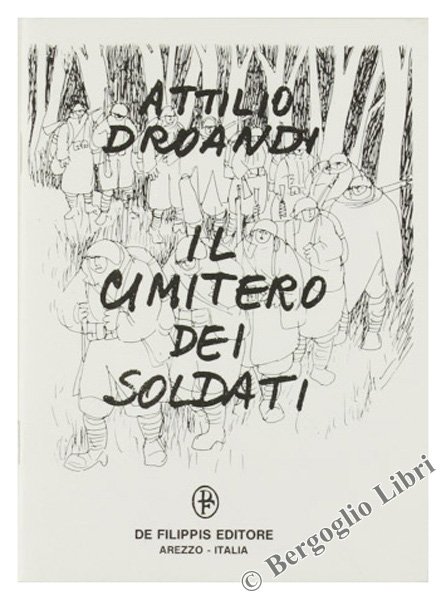 IL CIMITERO DEI SOLDATI. 27 poesie - 29 disegni.