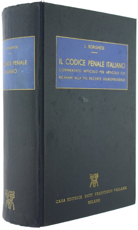 IL CODICE PENALE ITALIANO COMMENTATO ARTICOLO PER ARTICOLO COI RICHIAMI …
