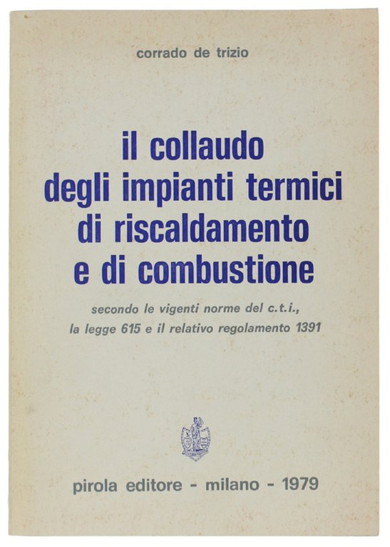 IL COLLAUDO DEGLI IMPIANTI TERMICI DI RISCALDAMENTO E DI COMBUSTIONE …