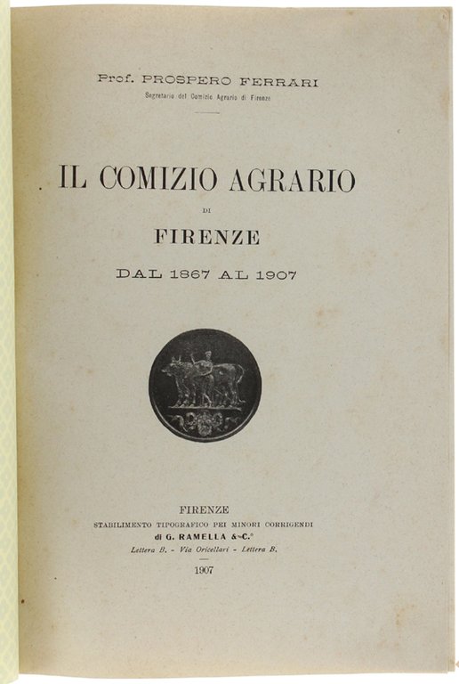 IL COMIZIO AGRARIO DI FIRENZE DAL 1867 AL 1907.