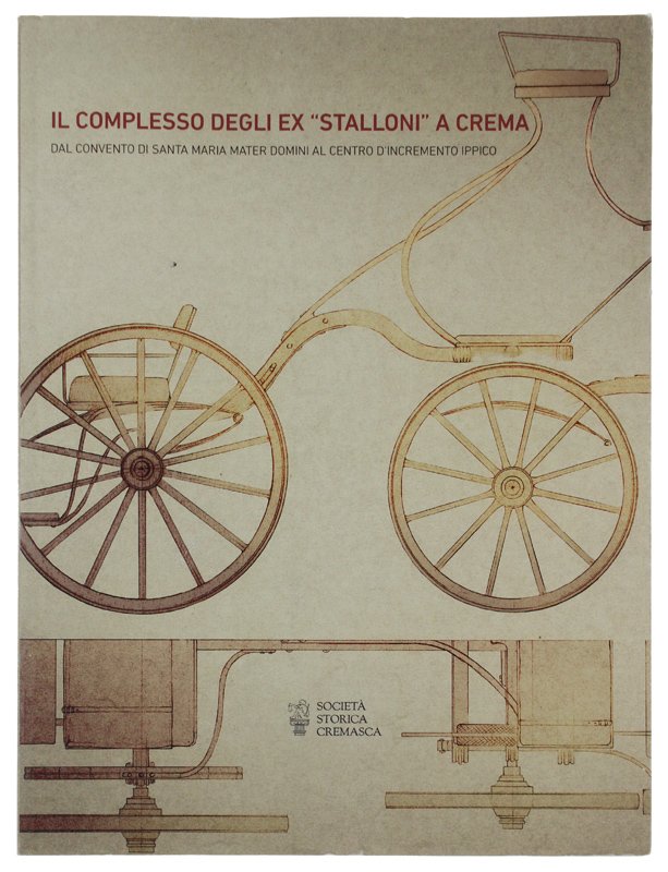 IL COMPLESSO DEGLI EX "STALLONI" A CREMA. Dal convento di …