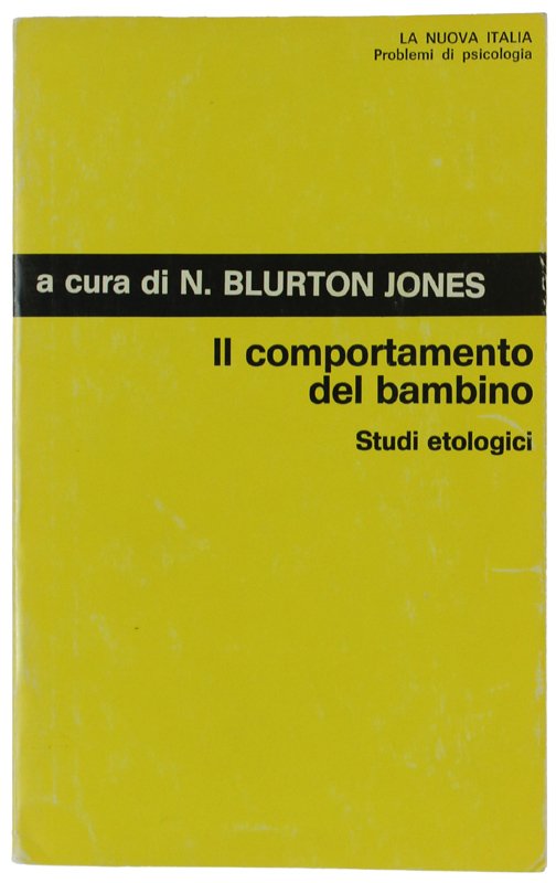 IL COMPORTAMENTO DEL BAMBINO. Studi etologici.